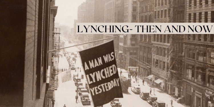 Lynching Then and Now