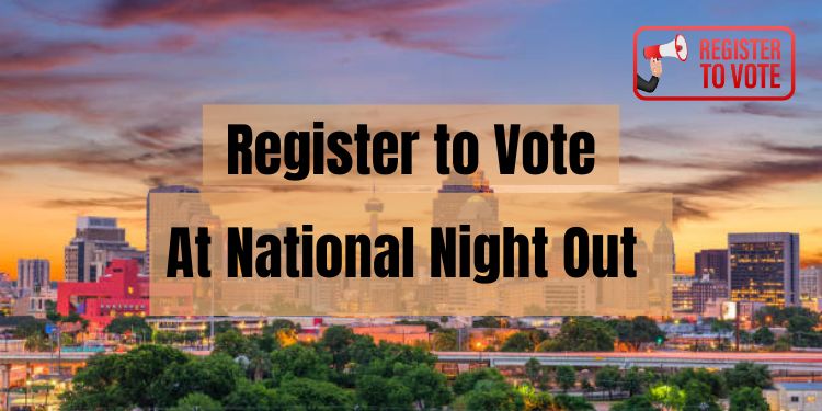 Register to Vote San Antonio National Night Out