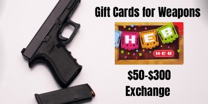 Gift cards in Exchange for Weapons