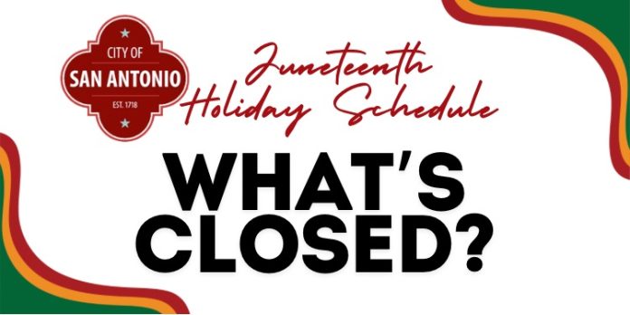 City of San Antonio holiday Closures Juneteenth 2024