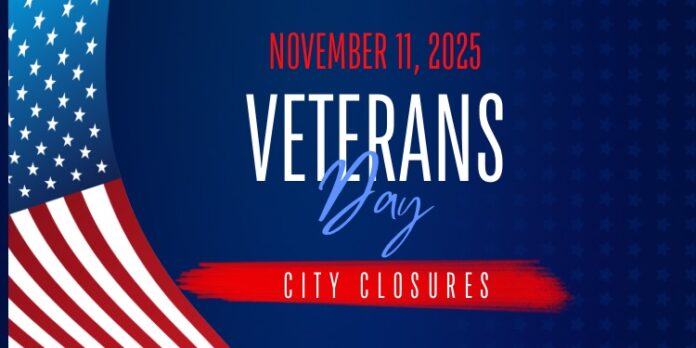 City Offices and Services Announce Schedule for Veterans Day 2025
