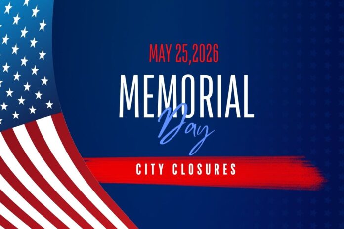 City of San Antonio Announces Memorial Day Closures and Service Schedule