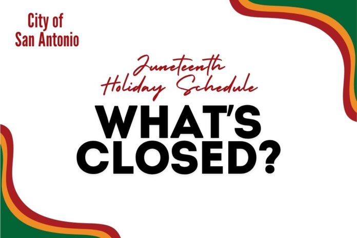 City of San Antonio Announces Juneteenth 2026 Closures, Service Changes and Holiday Schedule